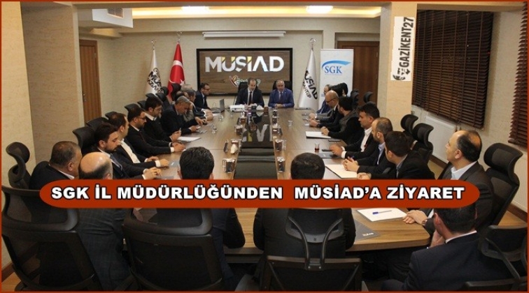 SGK İl M&uuml;d&uuml;r&uuml;'nden M&Uuml;SİAD'a ziyaret