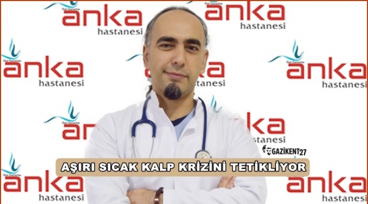 Sıcaklar kalp d&uuml;şmanı!..