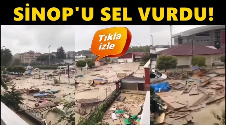 Sinop&rsquo;ta sel felaketi! Korkun&ccedil; g&ouml;r&uuml;nt&uuml;ler...