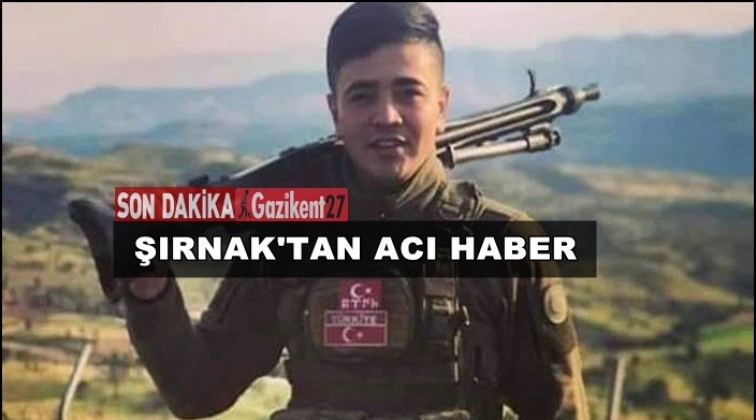 Şırnak'tan acı haber