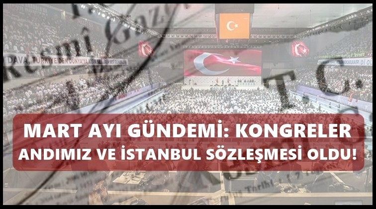 Siyasetin Mart ayı g&uuml;ndemi