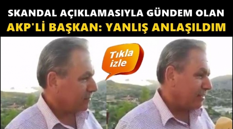 Skandal Başkandan savunma:&nbsp;Yanlış anlaşıldım!