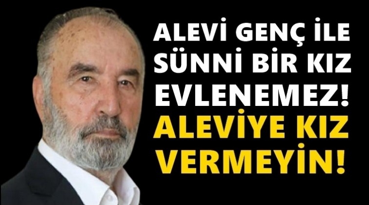 Skandal fetvacı Karaman: Aleviye kız vermeyin!