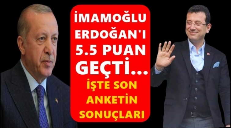 Son anket: İmamoğlu Erdoğan'ı ge&ccedil;ti