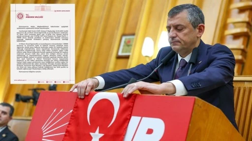 Son Dakika... Ankara Valiliği'nden CHP'nin 23 Nisan mitingine engel!
