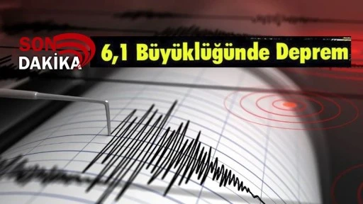 Son dakika... Balıkesir'de 6,1 büyüklüğünde deprem!