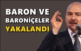 Soylu: Baron ve baroni&ccedil;eler yakalandı!