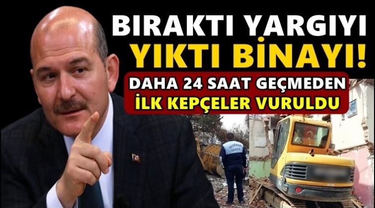 Soylu 'gece yık' demişti, ilk kep&ccedil;e vuruldu!