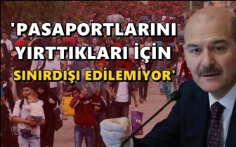 Soylu: G&ouml;&ccedil;menler pasaportlarını yırttıkları i&ccedil;in...