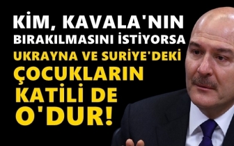 Soylu: Kim, Kavala'nın bırakılmasını istiyorsa...
