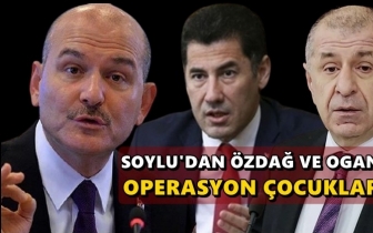 Soylu'dan &Ouml;zdağ ve Oğan'a: Operasyon &ccedil;ocukları