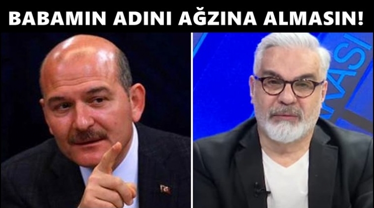 Soylu'dan &Ouml;zışık'a: Babamın adını ağzına almasın!