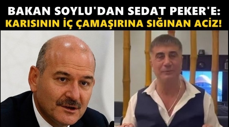 Soylu'dan Peker'e: Karısının i&ccedil; &ccedil;amaşırına...