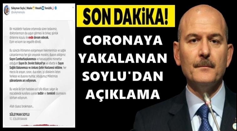 Soylu'dan, sağlık durumuyla ilgili a&ccedil;ıklama
