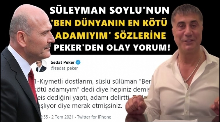 Soylu'nun s&ouml;zlerine Sedat Peker'den olay yorum!