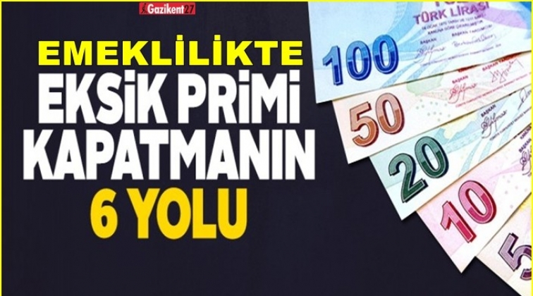 SSK primini tamamlamanın 6 yolu...