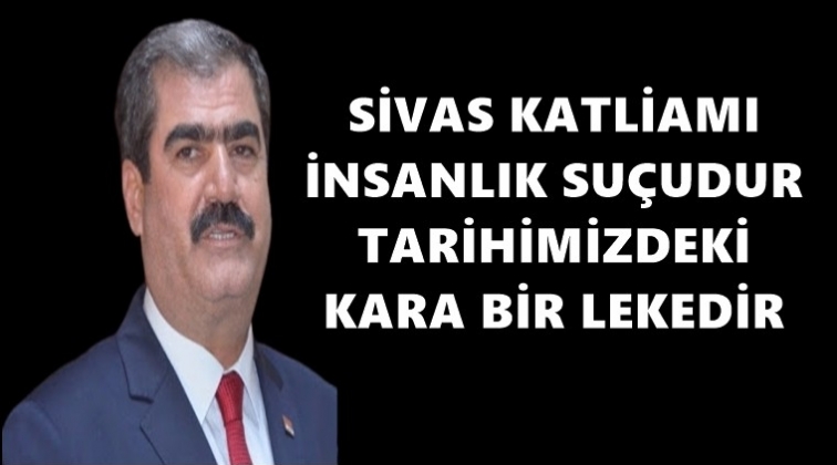 Sucu: Sivas katliamı insanlık su&ccedil;udur