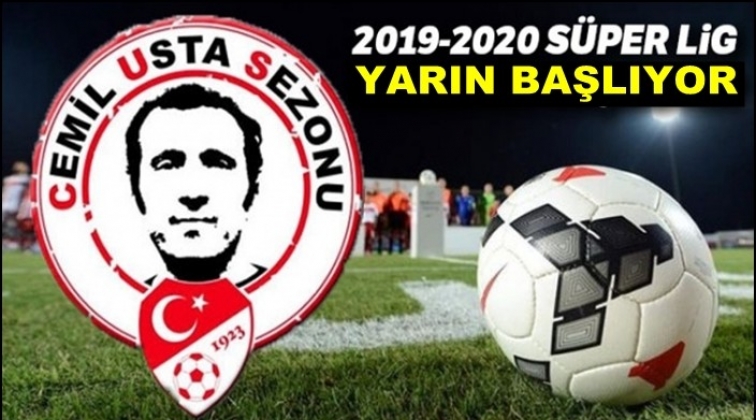 Süper Lig yarın başlayacak