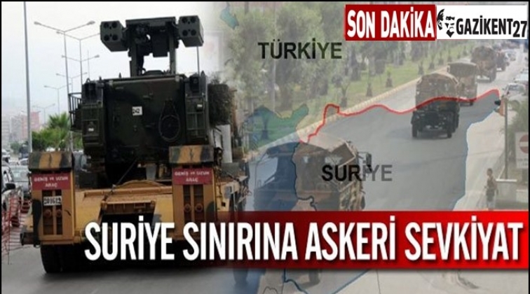 Suriye sınırına askeri sevkiyat