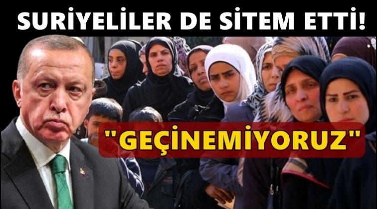 Suriyelilerden Erdoğan'a: Ge&ccedil;inemiyoruz!