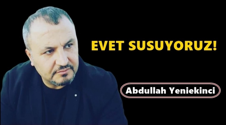 Susuyoruz!!!