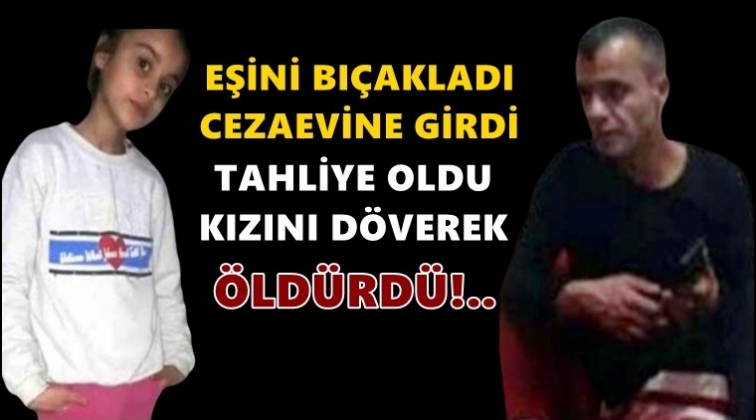 Tahliye oldu 9 yaşındaki kızını d&ouml;verek &ouml;ld&uuml;rd&uuml;!