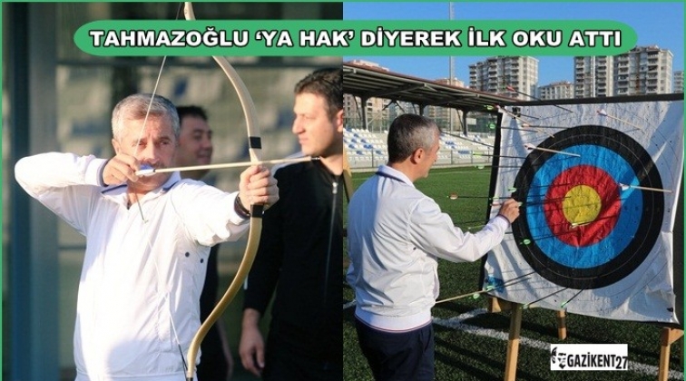 Tahmazoğlu ilk oku attı...