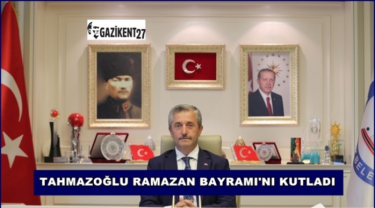 Tahmazoğlu'ndan, Ramazan Bayramı mesajı