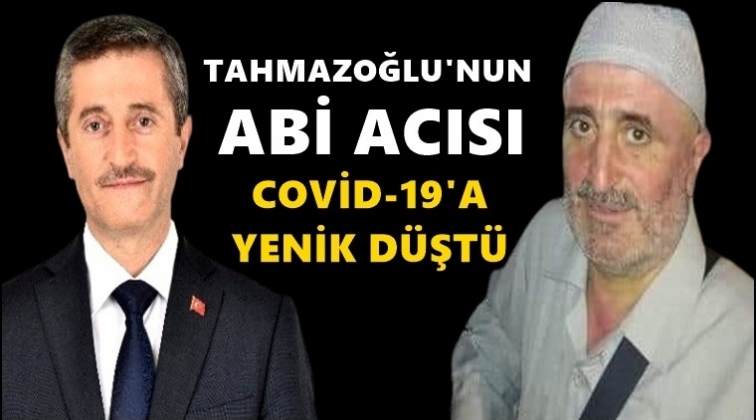 Tahmazoğlu'nun abisi covid kurbanı oldu