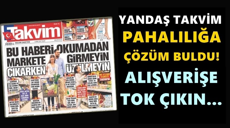 Takvim'den yoksul halka alışveriş 'taktikleri...