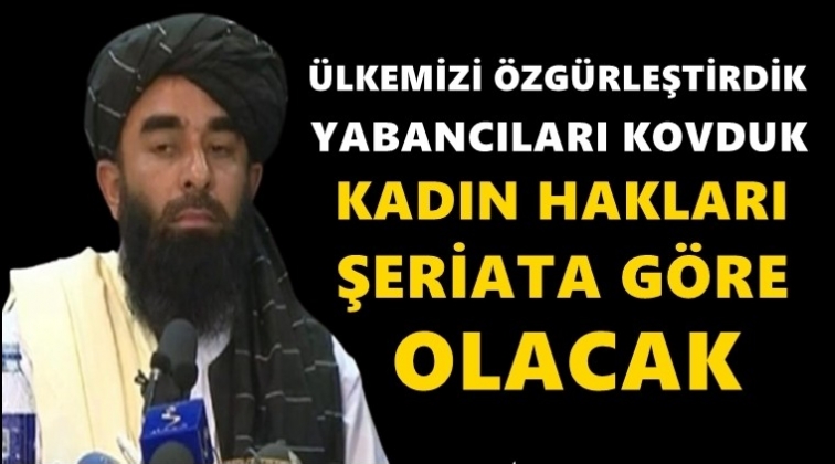 Taliban'dan basın toplantısı: Ülkemizi özgürleştirdik!