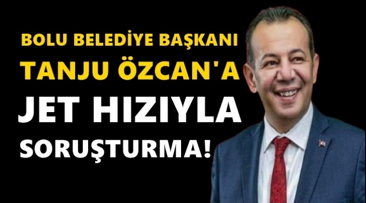 Tanju &Ouml;zcan'a jet hızıyla soruşturma!