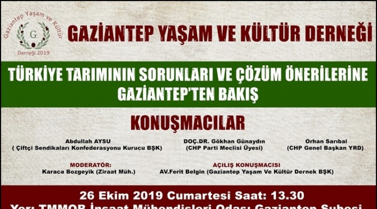 Tarımının sorunlarına Gaziantep&rsquo;ten bakış