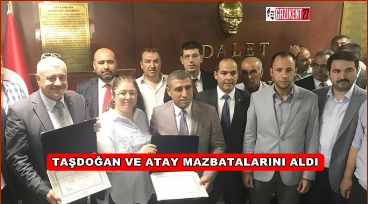 Taşdoğan ve Atay mazbatasını t&ouml;renle aldı