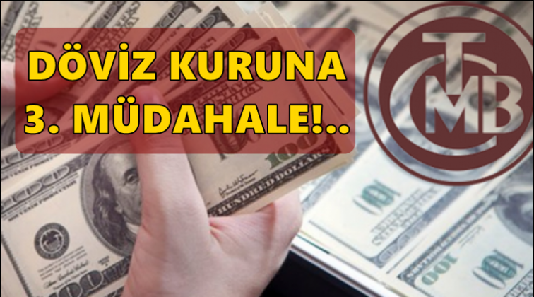 TCMB'den d&ouml;vize &uuml;&ccedil;&uuml;nc&uuml; m&uuml;dahale!