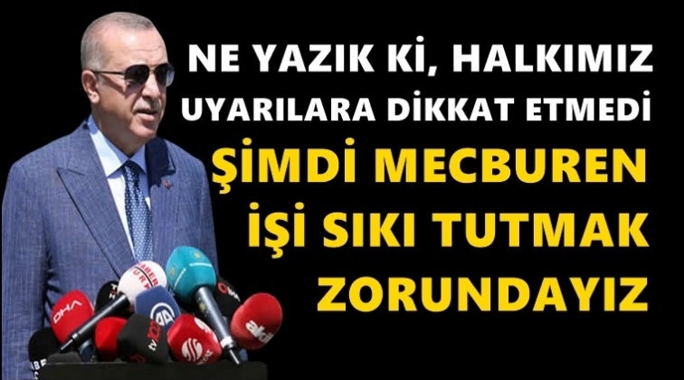 'Tedbirleri arttırmak durumundayız'