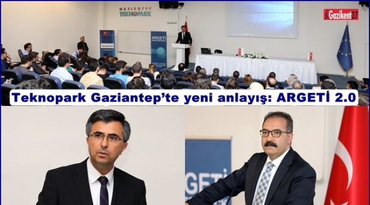 Teknopark Gaziantep’te yeni anlayış: ARGETİ 2.0