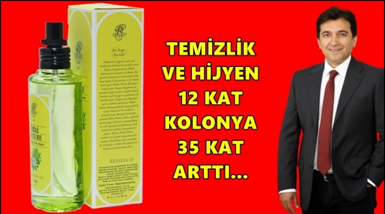 Temizlik 12 kat, kolonya 35 kat arttı
