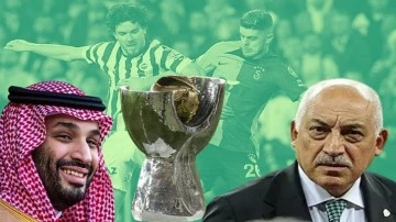 TFF: Süper Kupa Suudi Arabistan'da oynanacak