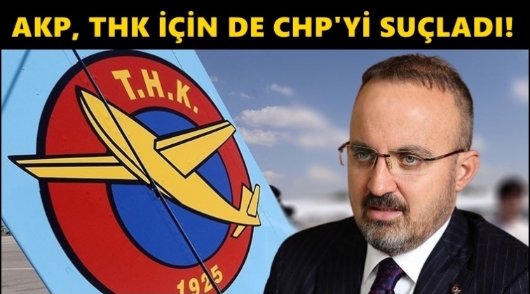 THK'nın bulunduğu durumun sebebi CHP'ymiş!