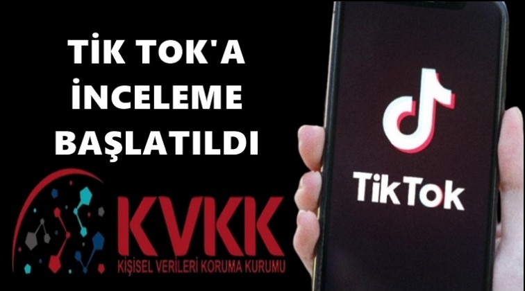 TikTok&rsquo;a inceleme başlatıldı