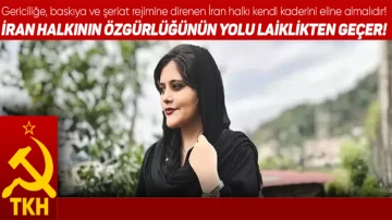 TKH: İran halkının &ouml;zg&uuml;rl&uuml;ğ&uuml;n&uuml;n yolu laiklikten ge&ccedil;er!
