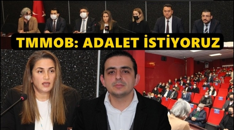 TMMOB STK temsilcileri: Adalet istiyoruz...