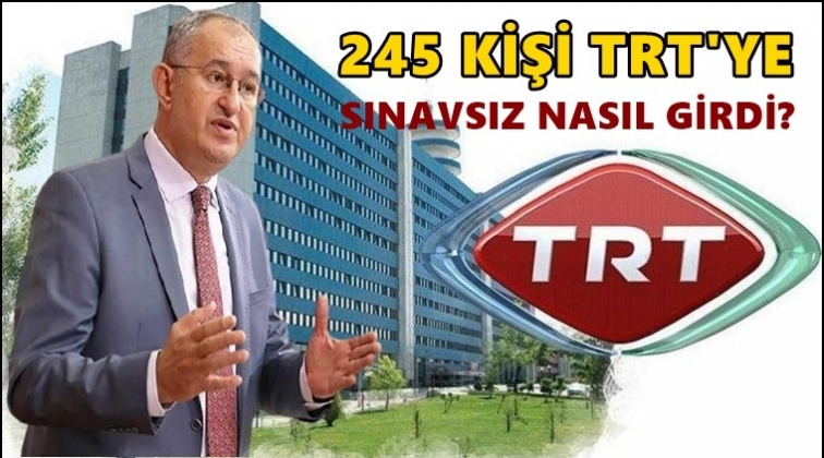 TRT&rsquo;ye bir haftada sınavsız 245 kişi alındı!