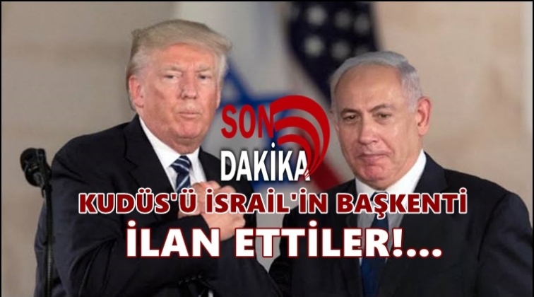 Trump, Kud&uuml;s'&uuml; İsrail'in başkenti ilan etti