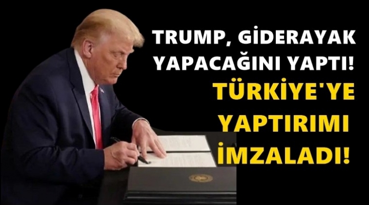 Trump, yaptırım paketini imzaladı!