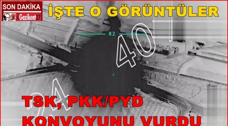 TSK, Afrin'de PKK konvoyunu vurdu...İşte o görüntüler