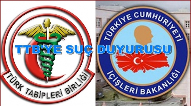 TTB'ye suç duyurusu!