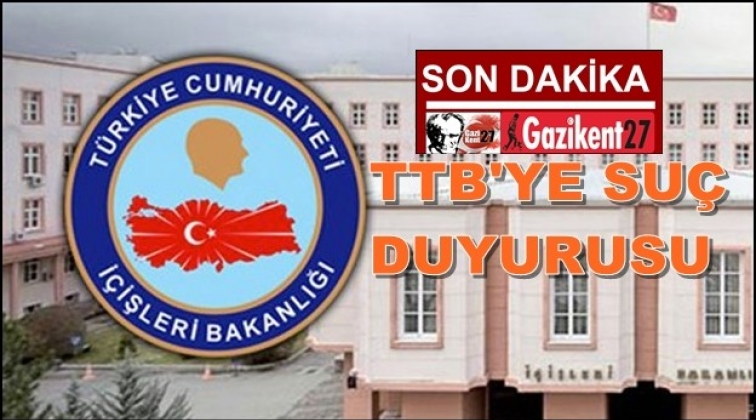 TTB'ye suç duyurusu!