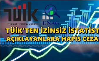 T&Uuml;İK&rsquo;ten izinsiz istatistik a&ccedil;ıklayanlara hapis!
